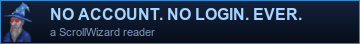 No account. No login. Ever. A ScrollWizard reader.